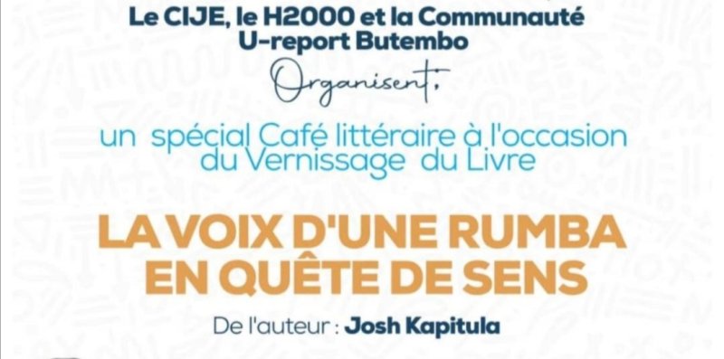 [Interview] Butembo :Vernissage du livre "la voix d'une rumba en quête de sens" ce dimanche 12 avril
