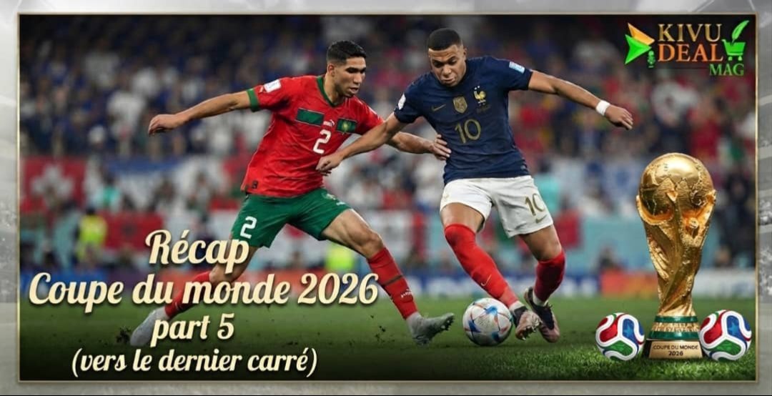 Récap de la Coupe du monde 2026 (5ème partie)  ​Mardi 07 Juillet 2026